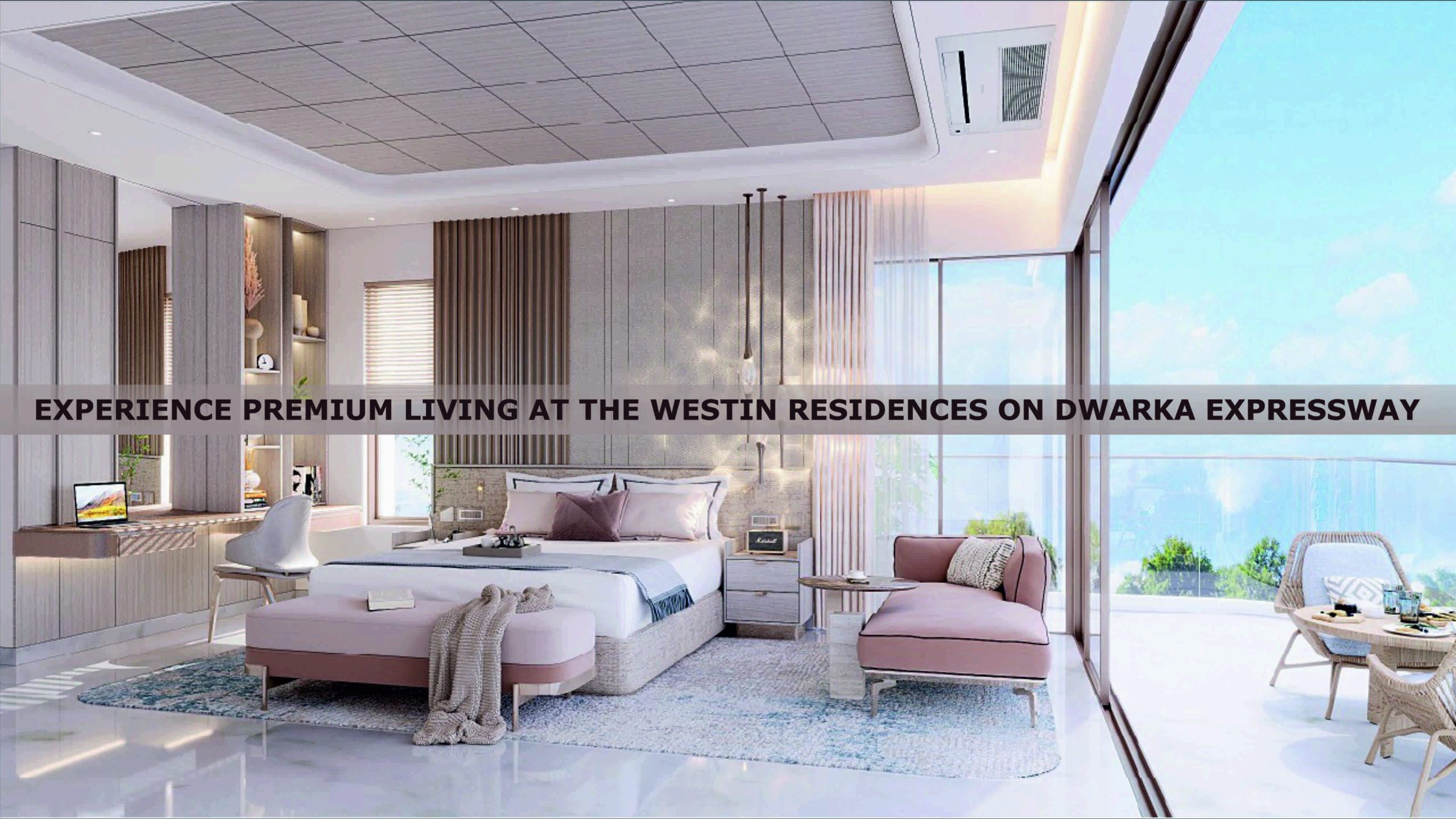 Experience Premium Living At The Westin Residences On Dwarka Expressway