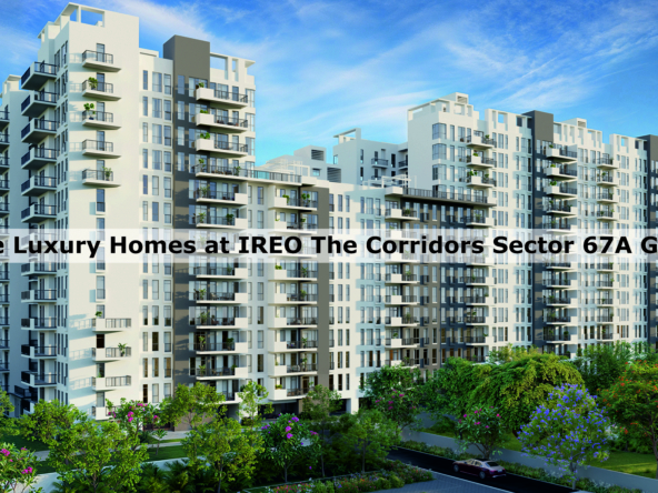 Explore Luxury Homes At Ireo The Corridors Sector 67a Gurgaon